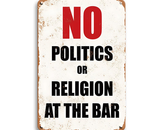 Metalen wandbord | No politics or religion at the bar |