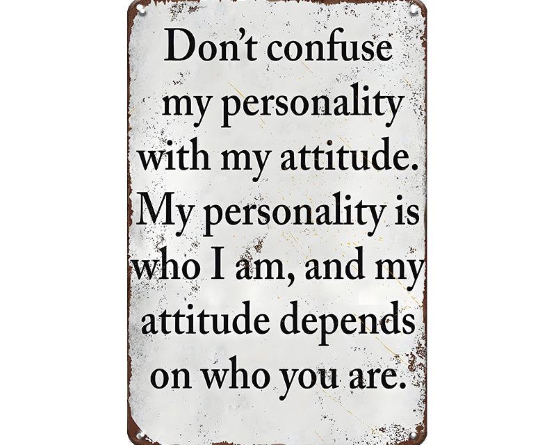Metalen wandbord | Don't confuse my personality with my attitude |