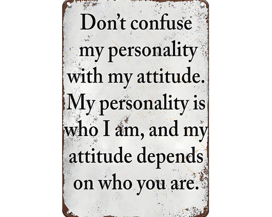 Metalen wandbord | Don't confuse my personality with my attitude |