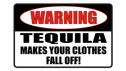 Metalen wandbord | Warning | Tequila makes your clothes fall off! |