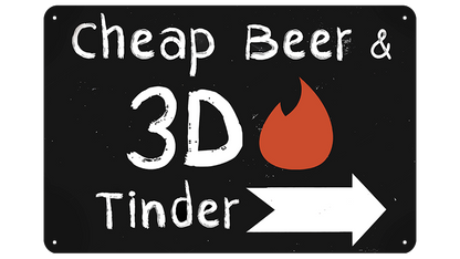 Metalen wandbord | Cheap beer & 3D tinder |