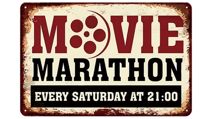 Metalen wandbord | Movie marathon | Every saturday at 21:00 |