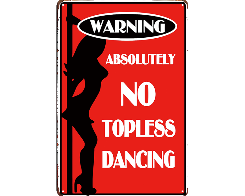 Metalen wandbord | Warning | No topless dancing |