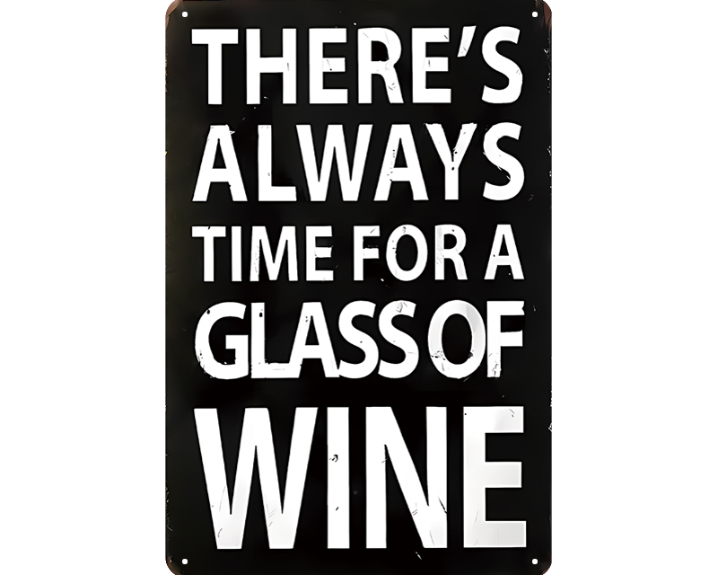 Metalen wandbord | There's always time for a glass of wine |