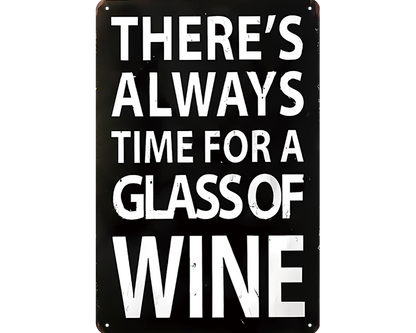 Metalen wandbord | There's always time for a glass of wine |