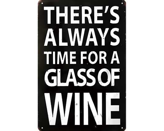 Metalen wandbord | There's always time for a glass of wine |