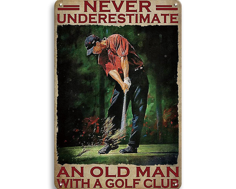 Metalen wandbord | Never underestimate an old man with a golf club |