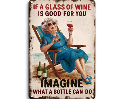 Metalen wandbord | If a glass of wine is good for you |