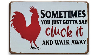 Metalen wandbord | Sometimes you just gotta say | Cluck it |