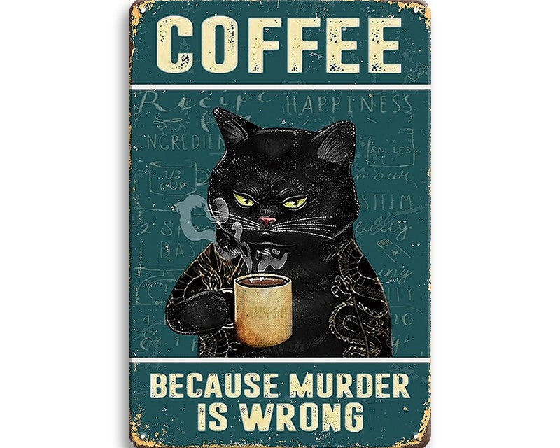 Metalen wandbord | Coffee | Because murder is wrong |