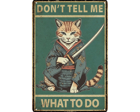 Metalen wandbord | Don't tell me | What to do |