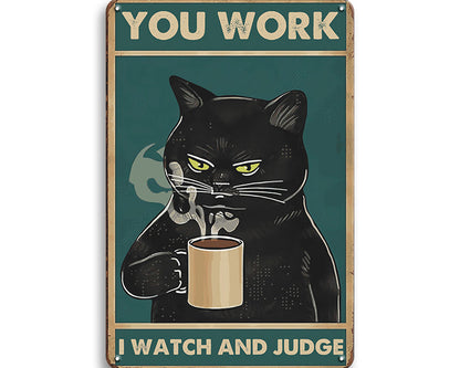 Metalen wandbord | You work | I watch and judge |