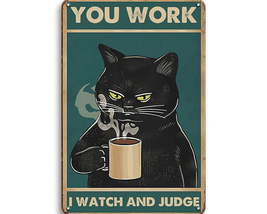Metalen wandbord | You work | I watch and judge |