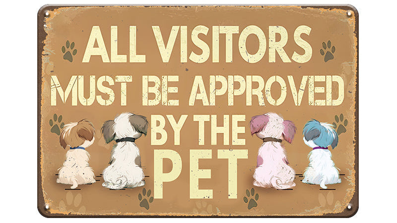 Metalen wandbord | All visitors must be approved by the pet |