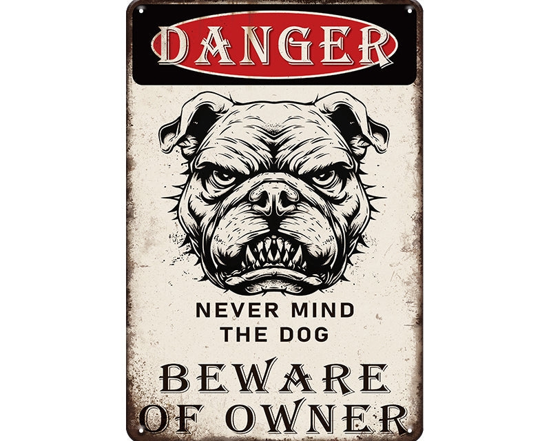 Metalen wandbord | Danger | Never mind the dog | Beware of owner |