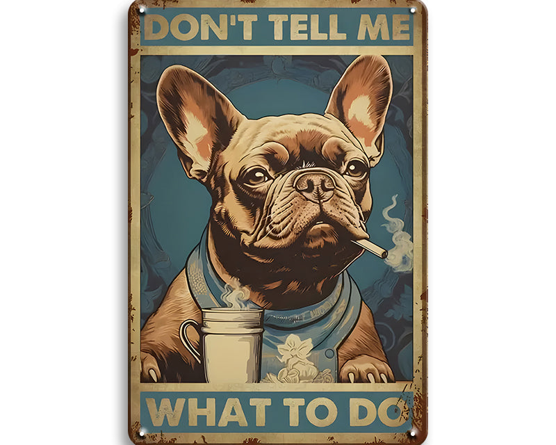 Metalen wandbord | Don't tell me | What to do |