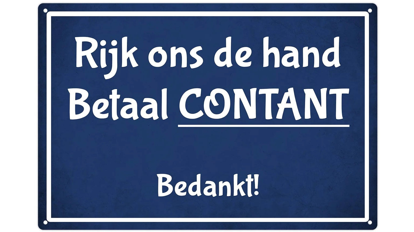 Metalen wandbord | Rijk ons de hand, betaal contant, bedankt! |