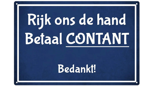 Metalen wandbord | Rijk ons de hand, betaal contant, bedankt! |