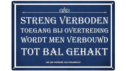 Metalen wandbord | Streng verboden toegang bij overtreding |