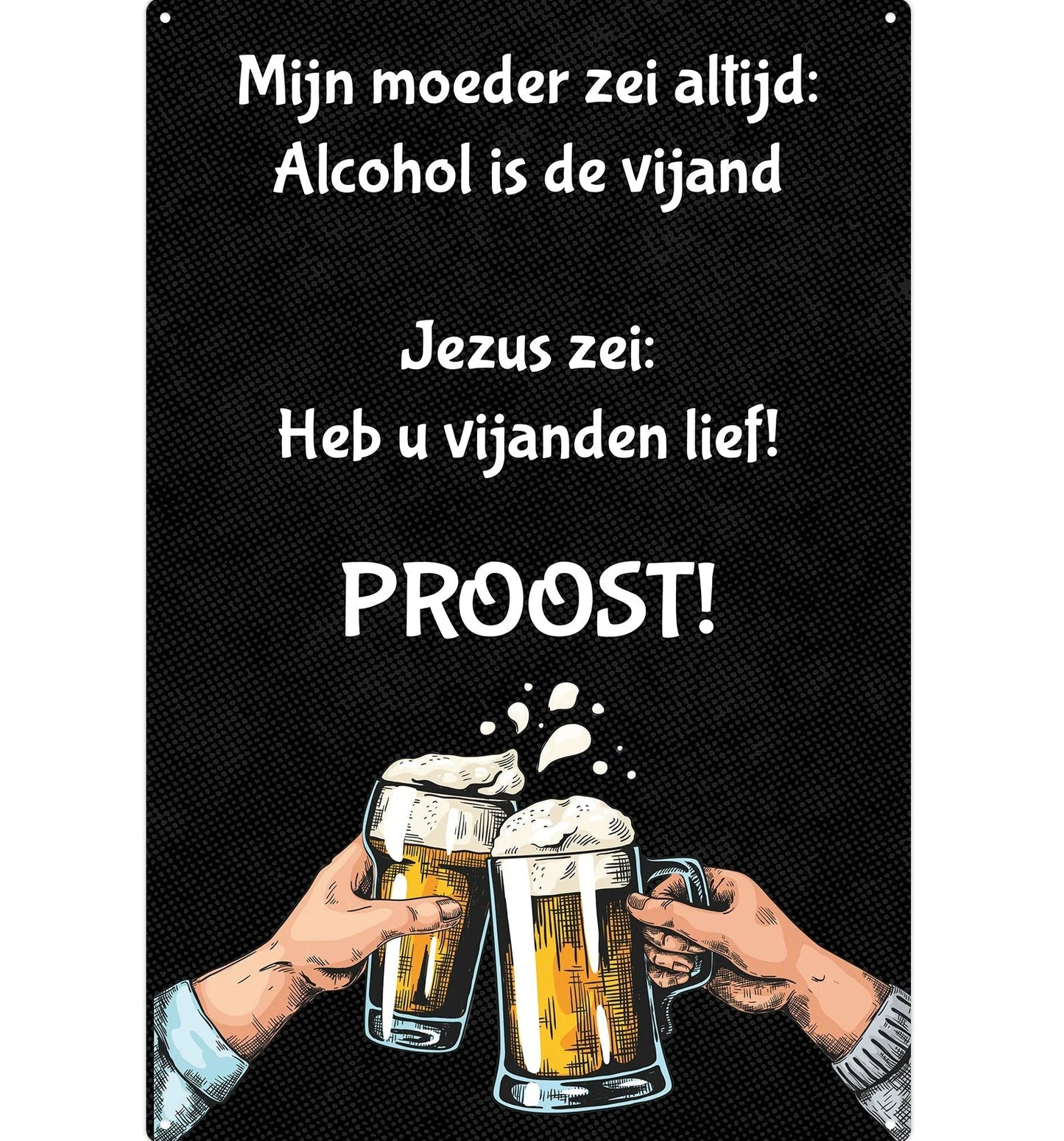 Metalen wandbord | Mijn moeder zei altijd alcohol is de vijand |