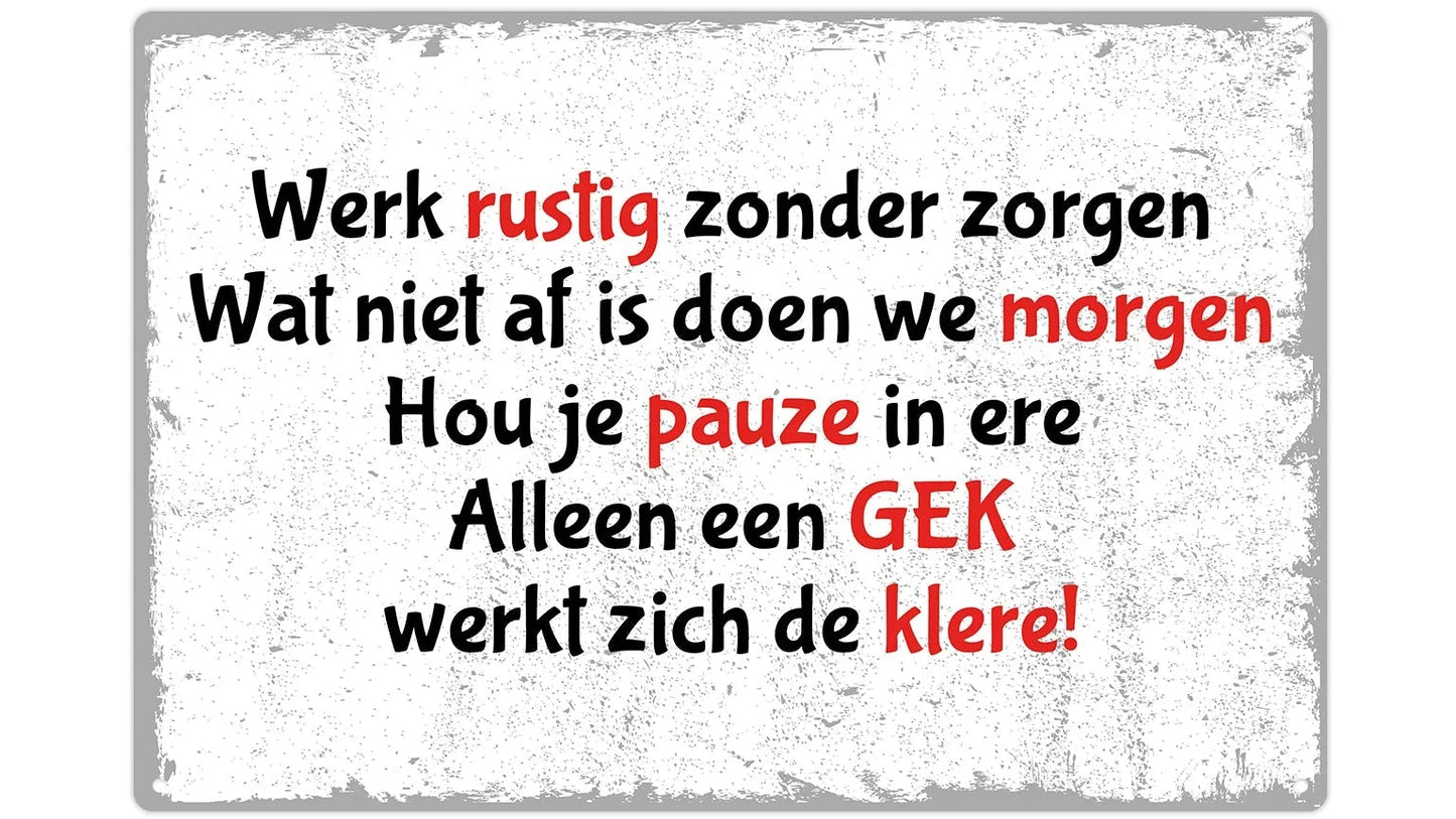 Metalen wandbord | Werk rustig zonder zorgen |
