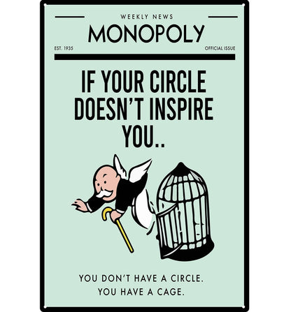 Metalen wandbord | Monopoly | If your circle doesn't inspire you.. |