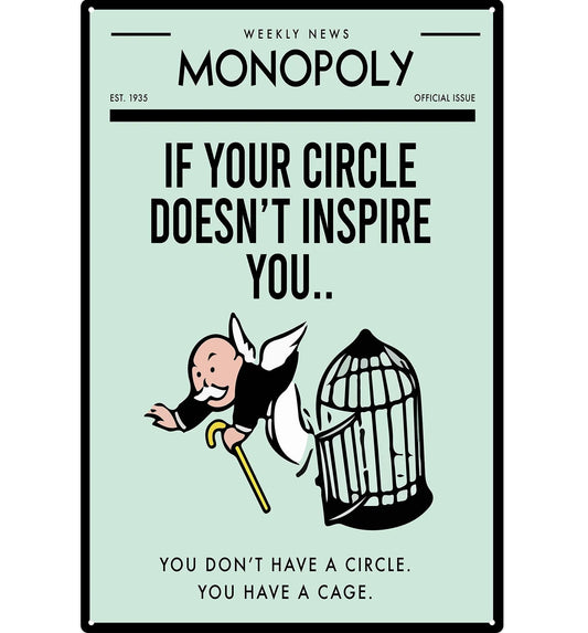 Metalen wandbord | Monopoly | If your circle doesn't inspire you.. |