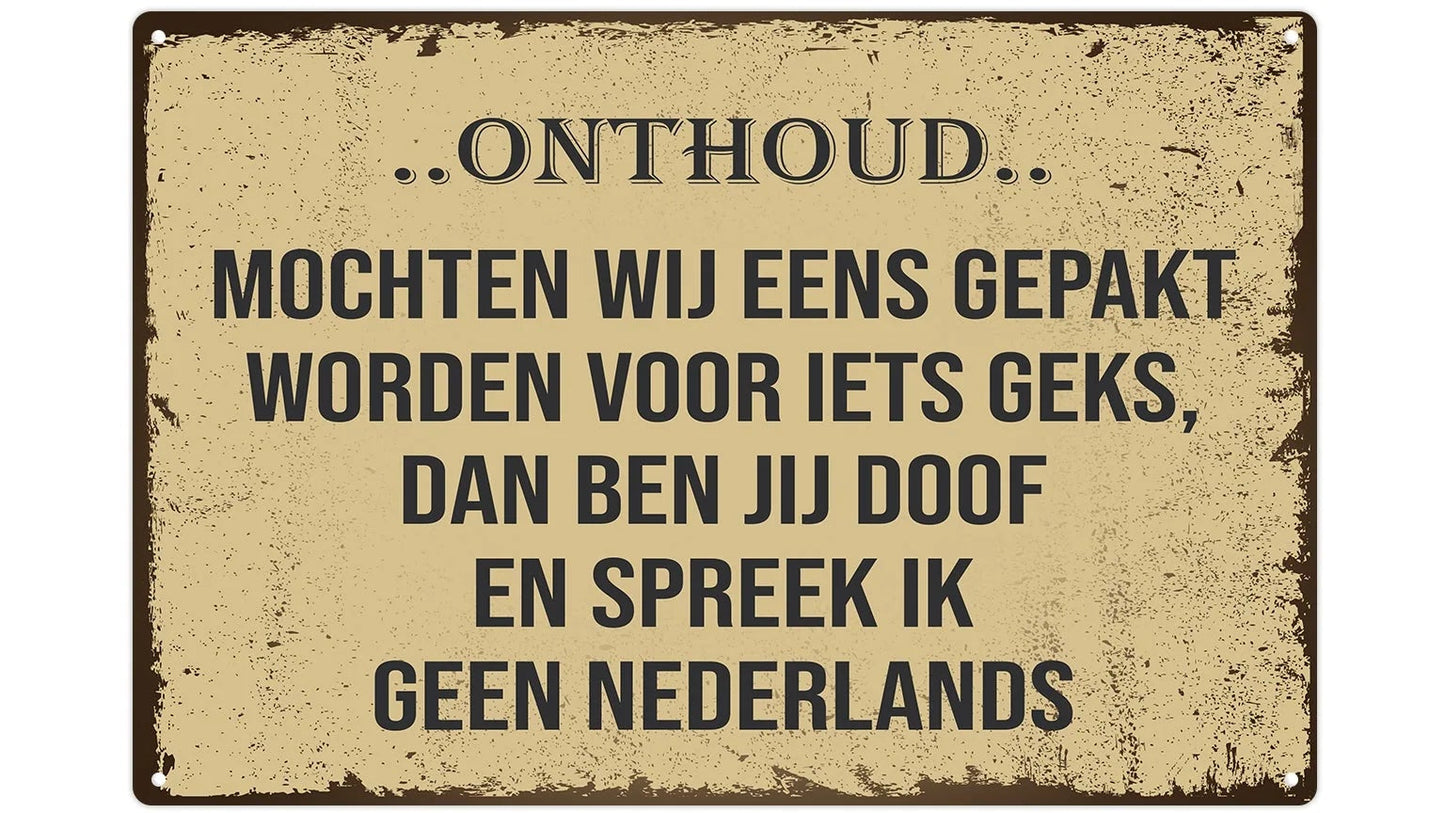 Metalen wandbord | Onthoud.. Mochten wij eens gepakt worden voor iets geks |