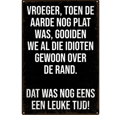 Metalen wandbord | Vroeger, toen de aarde nog plat was |