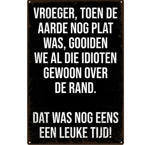 Metalen wandbord | Vroeger, toen de aarde nog plat was |