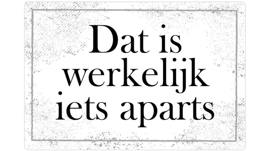 Metalen wandbord | Dat is werkelijk iets aparts |