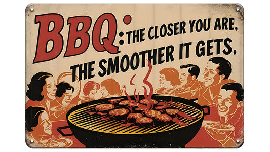 Metalen wandbord | BBQ | The closer you are | The smoother it gets |