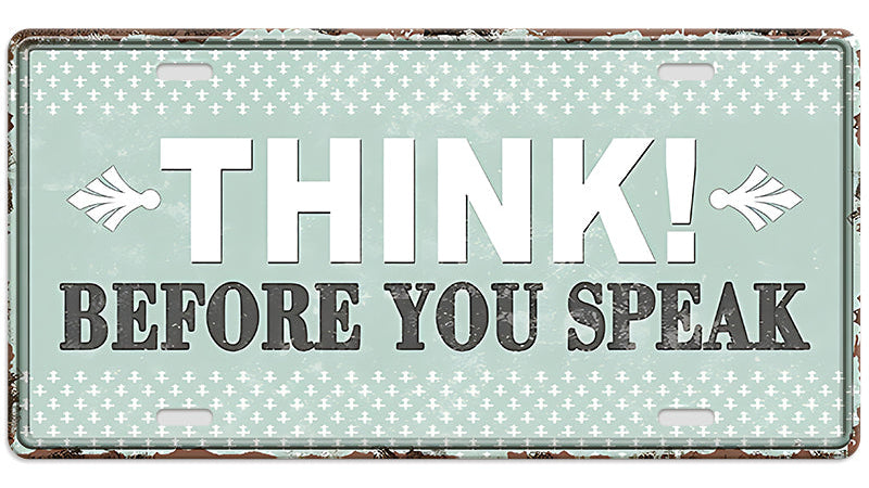 Metalen wandbord | Think! Before you speak | Kentekenplaat | 15x30cm |
