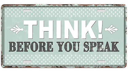 Metalen wandbord | Think! Before you speak | Kentekenplaat | 15x30cm |