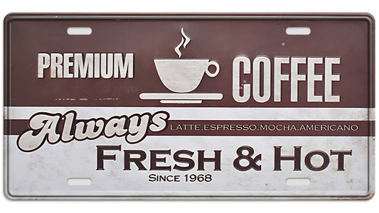 Metalen wandbord | Premium coffee always fresh & hot | Kentekenplaat | 15x30cm |