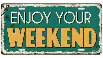 Metalen wandbord | Enjoy your weekend | Kentekenplaat | 15x30cm |