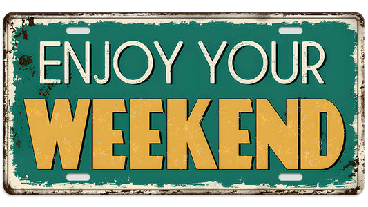 Metalen wandbord | Enjoy your weekend | Kentekenplaat | 15x30cm |