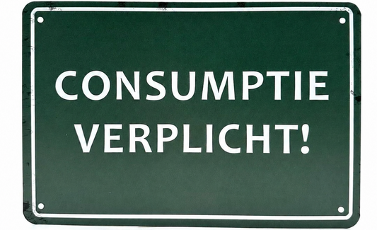 Metalen wandbord | Consumptie verplicht! |
