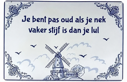 Metalen wandbord | Je bent pas oud als je nek vaker stijf is dan je lul |