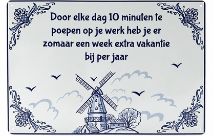 Metalen wandbord | Door elke dag 10 minuten te poepen op je werk... |