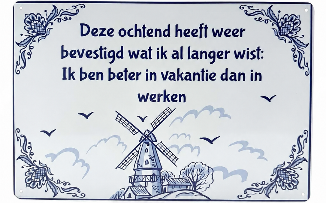 Metalen wandbord | Deze ochtend heeft weer bevestigd wat ik al langer wist |