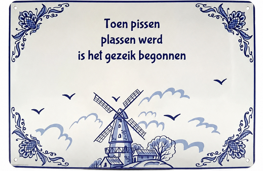 Metalen wandbord | Toen pissen plassen werd, is het gezeik begonnen |