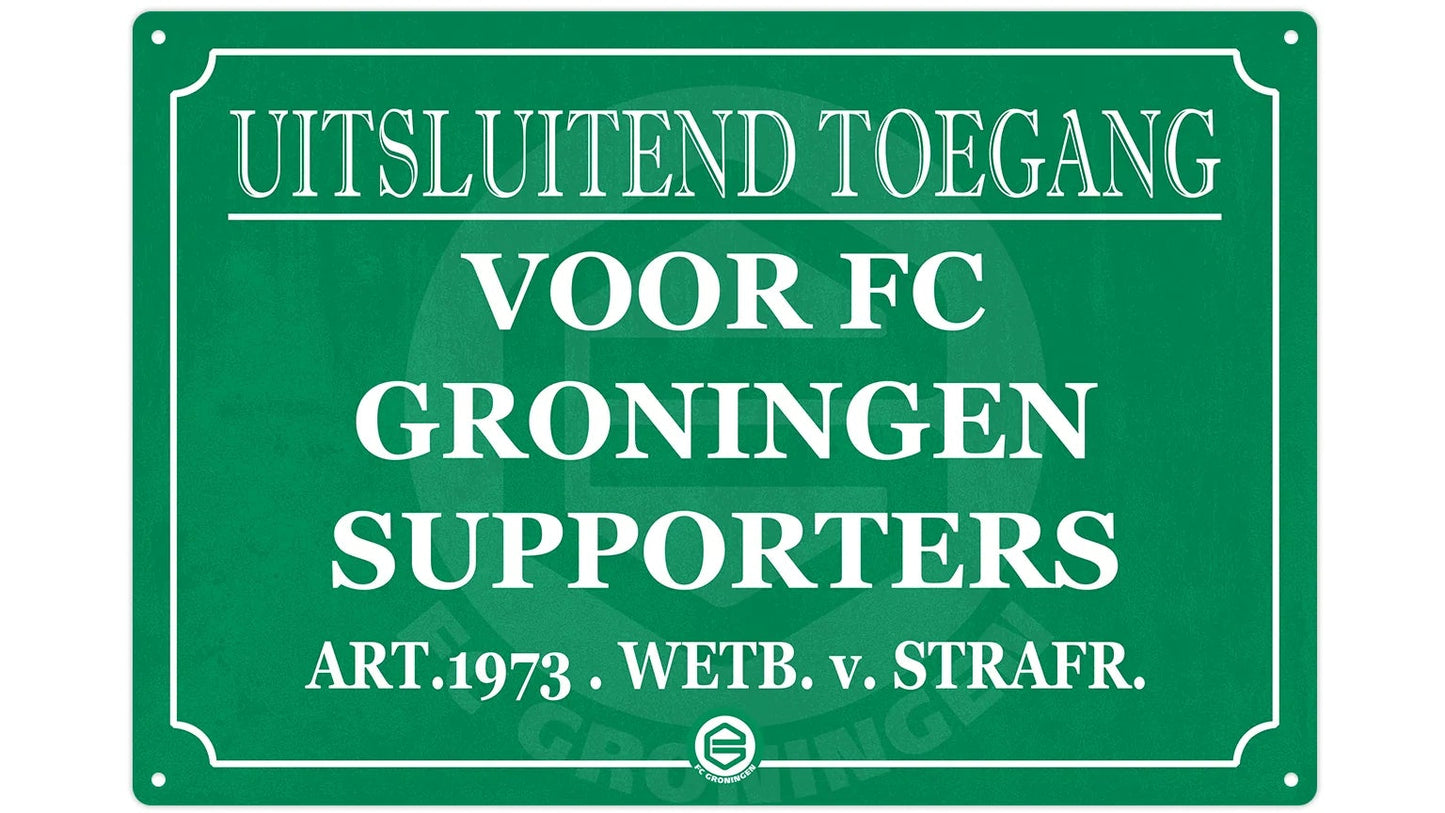 Metalen wandbord | Uitsluitend toegang voor FC Groningen supporters |