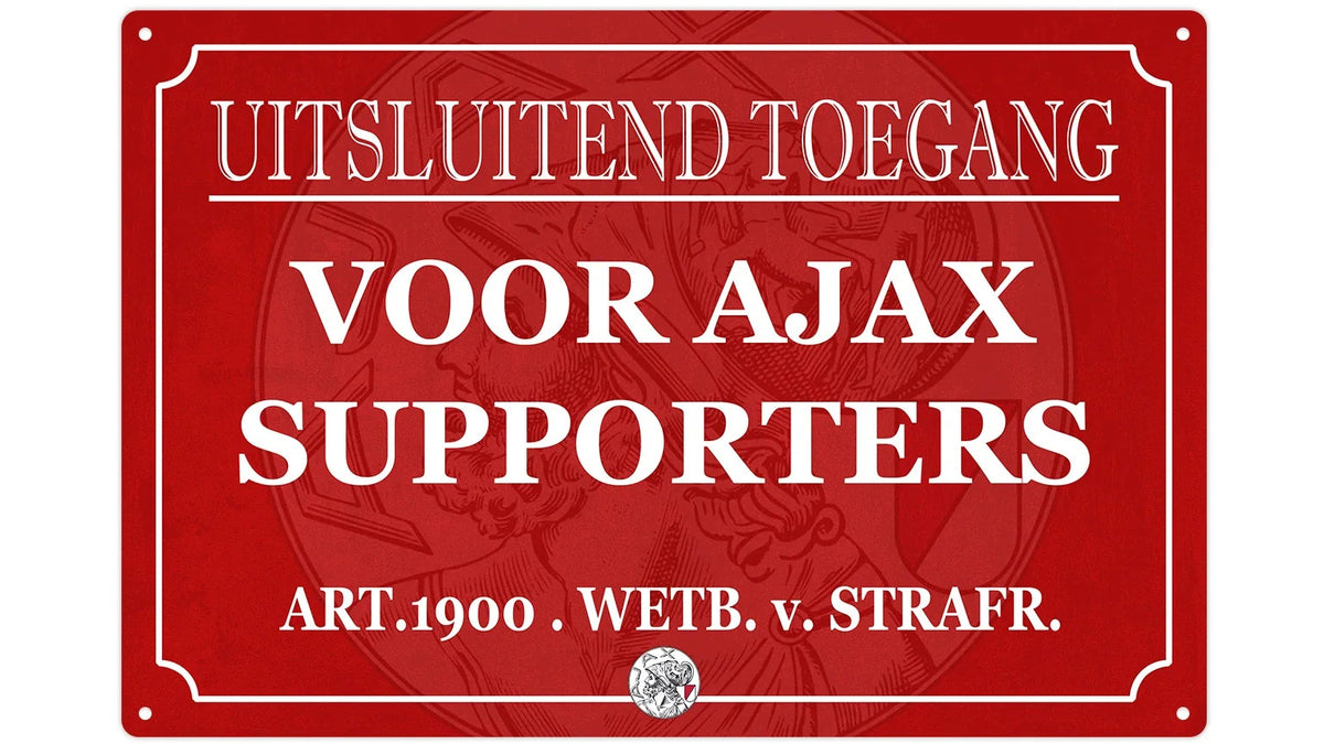 Metalen wandbord | Uitsluitend toegang voor Ajax supporters |