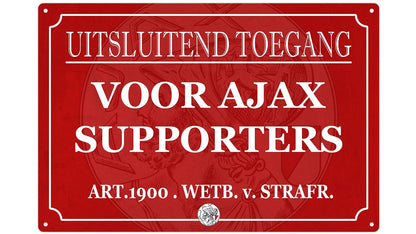 Metalen wandbord | Uitsluitend toegang voor Ajax supporters |