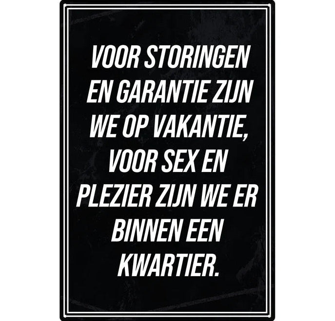 Metalen wandbord | Voor storingen en garantie zijn we op vakantie |