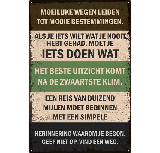 Metalen wandbord | Moeilijke wegen leiden tot mooie bestemmingen |