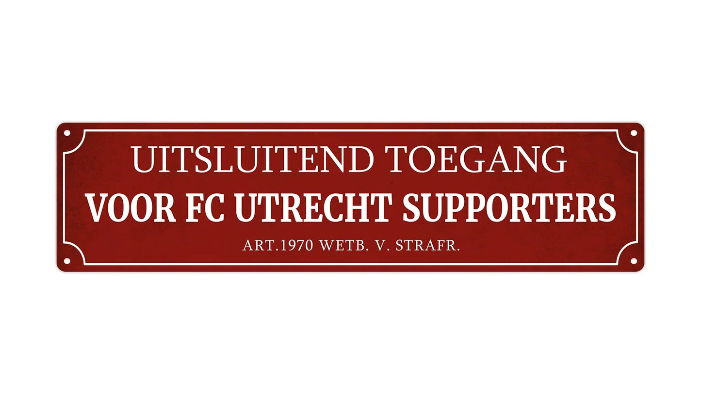 Metalen wandbord | Uitsluitend FC Utrecht supporters | Kentekenplaat | 10x40cm |