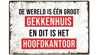 Metalen wandbord | De wereld is één groot gekkenhuis | En dit is het hoofdkantoor |