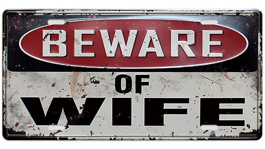 Metalen wandbord | Beware of wife | Kentekenplaat | 15x30cm |